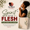 Spirit Over Flesh: 15 Day Daniel Fast Journal